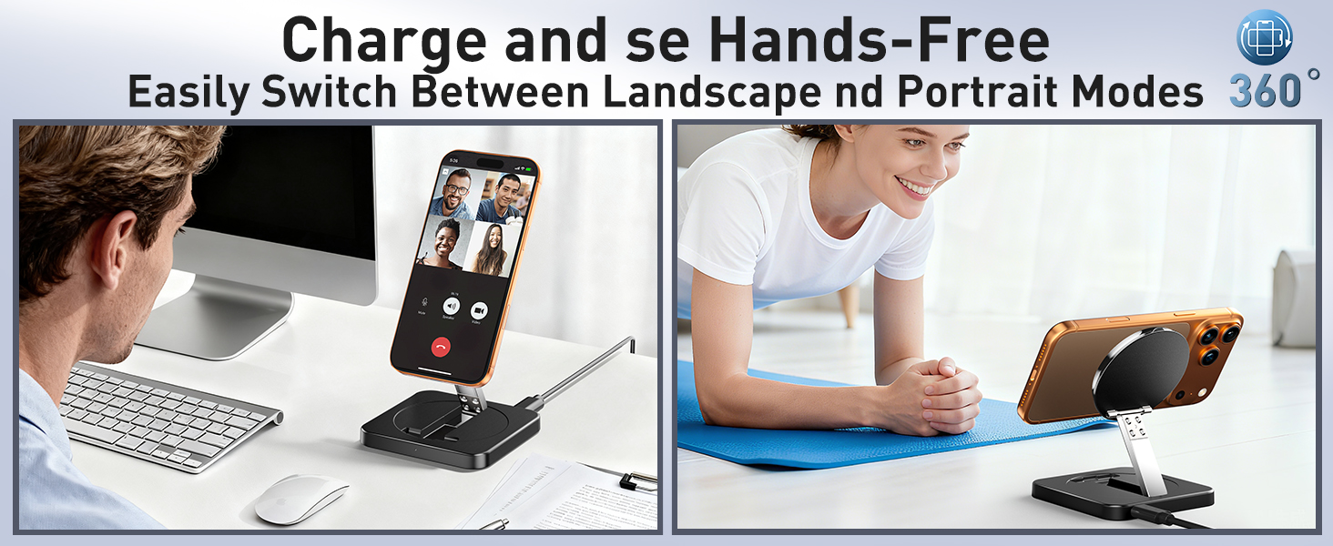 Charge and se Hands-Free Easily Switch Between Landscape nd Portrait Modes