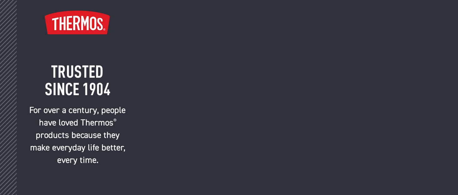 Thermos products help make everyday life better, every time