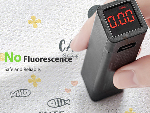 No Fluorescence, Safe and Reliable.
