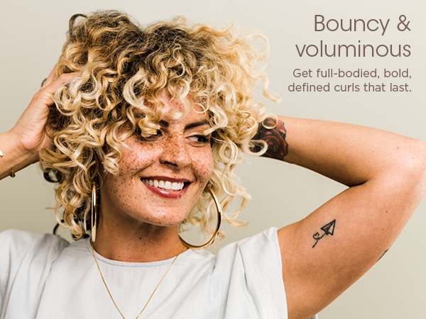 Bouncy &amp; voluminous Get full-bodied, bold, defined curls that last.