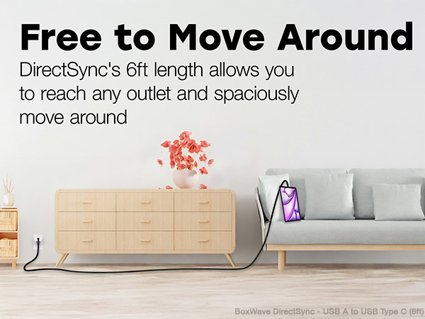 DirectSync 6ft length allows you to reach any outlet and spaciously move around