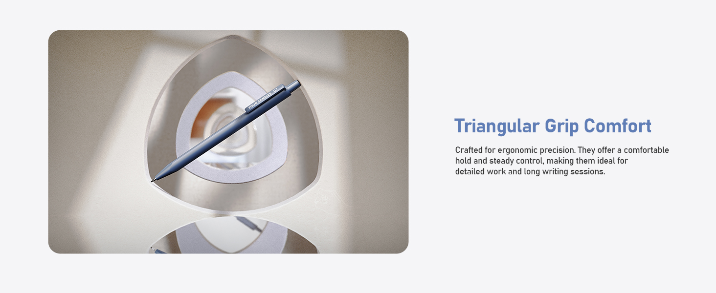 Triangular Grip Design guide the comfortable writing posture. Smooth barrel and light weight.