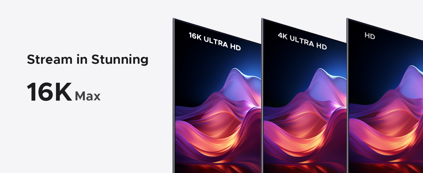 stream in stunning 16K max