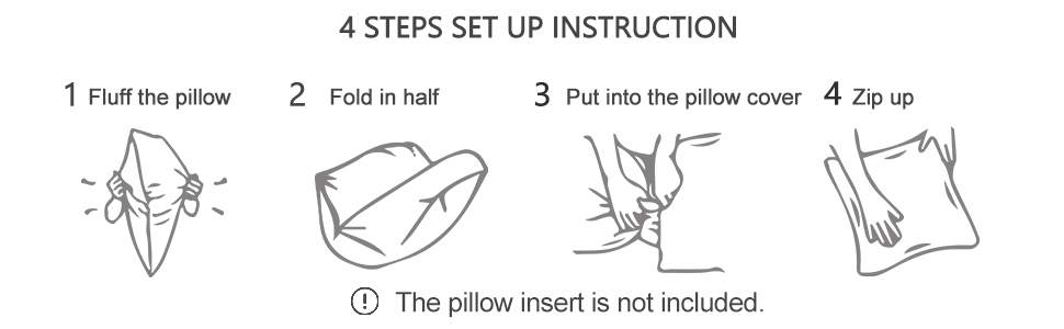 Four-step pillow setup instructions: 1. Fluff pillow 2. Fold in half 3. Put into cover 4. Zip up. Simple line drawings illustrate each step.