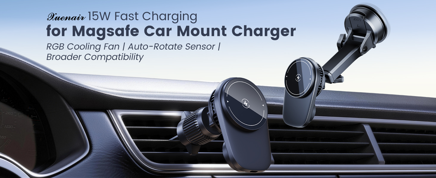 xuenair for Magsafe Car Mount Charger with Air-Cooling System 15W Fast Charging
