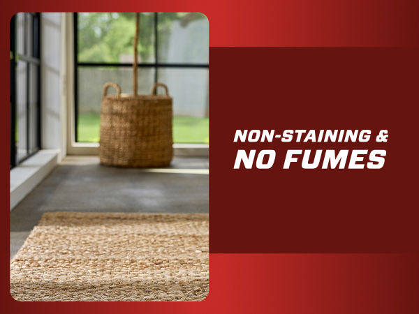 Non-Staining and No Fumes.