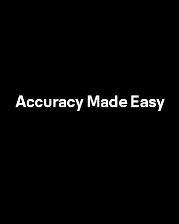 Accuracy made easy