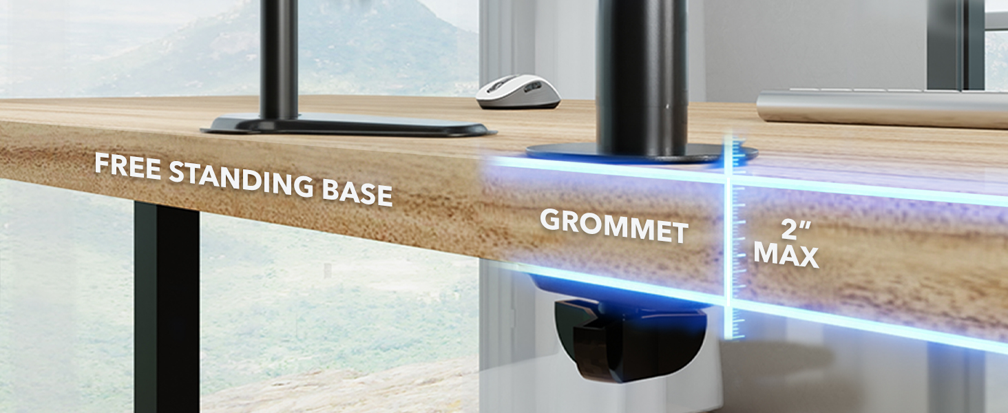 Desk mount thickness: grommet up to 2&amp;#34; max - or free standing base