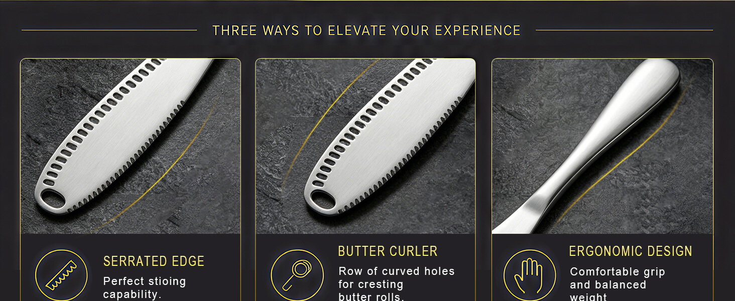 THREE WAYS TO ELEVATE YOUR EXPERIENCE SERRATED EDGE BUTTER CURLER ERGONOMIC DESIGN