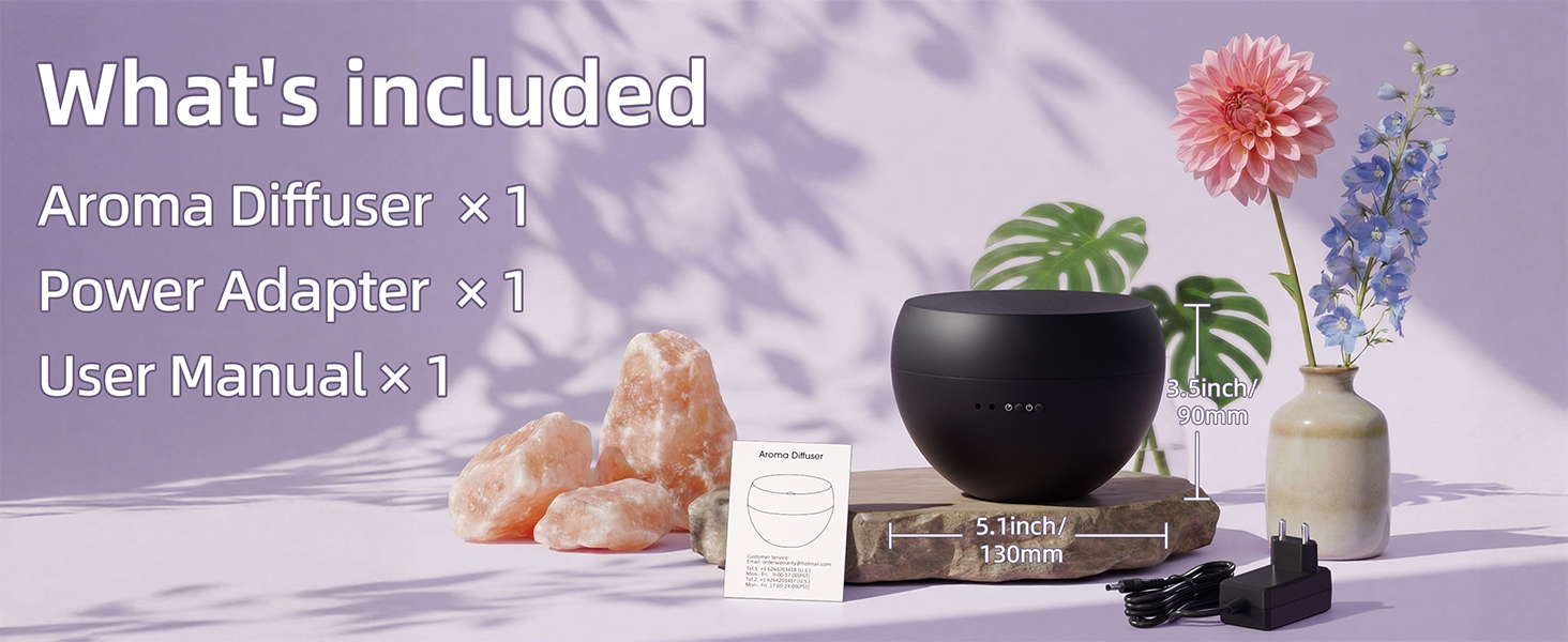 What&amp;#39;s included? Aroma Diffuser × 1, Power Adapter × 1, User Manual × 1