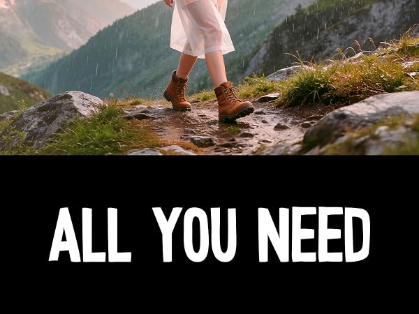 Text reads "ALL YOU NEED". Person wearing brown hiking boots and white socks standing on rocky mountain stream with forested valley landscape in background.