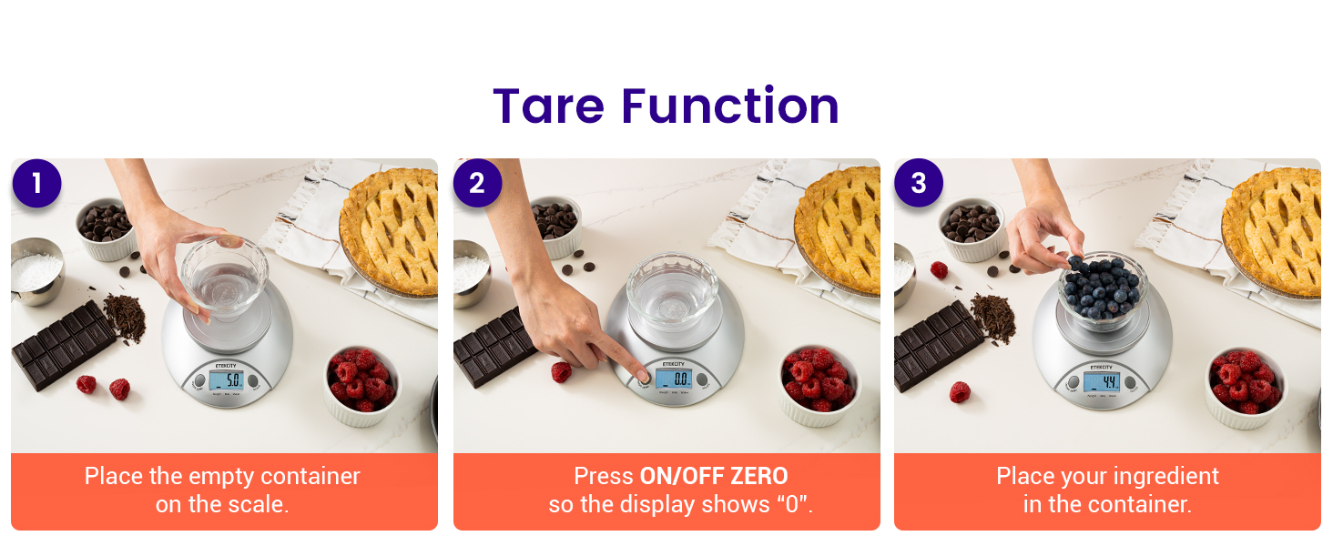 Tare function helps to weigh food without the added weight of their containers.