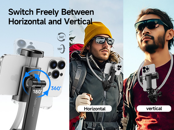 Switch Freely Between Horizontal and Vertical 