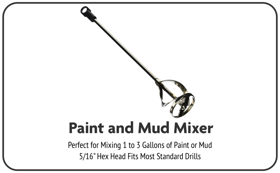 Paint and Mud Mixer - Perfect for Mixing 1 to 3 Gallons of Paint or Mud