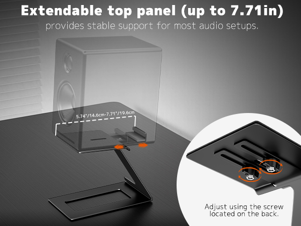 Extendable top panel (up to 7.71in) provides stable support for most audio setups.