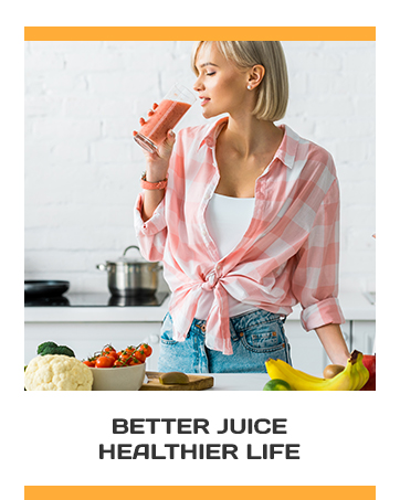 Better juice, healthier life.