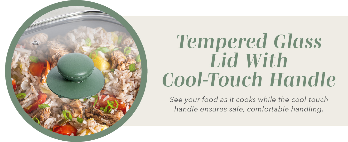 Tempered Glass. Lid with Cool Touch Handle.