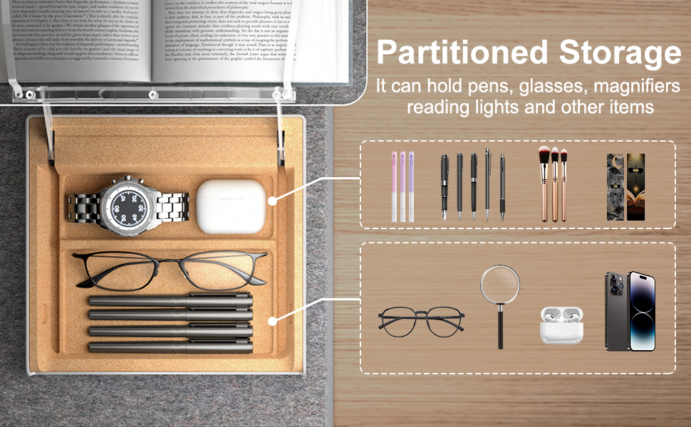 Partitioned Storage It can hold pens glasses magnifiers reading lights and other items