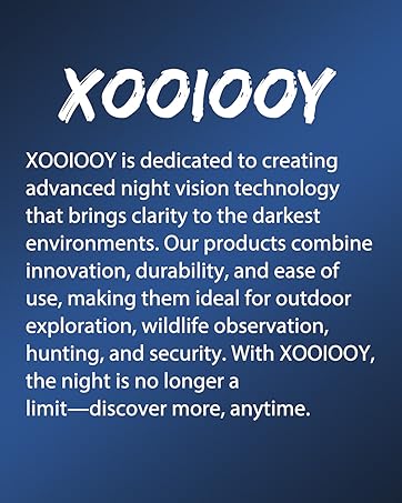 Text reads 'XOOLOOY is dedicated to creating advanced night vision technology that brings clarity to the darkest environments. Our products combine innovation, durability, and ease of use, making them ideal for outdoor exploration, wildlife observation, hunting, and security. With XOOLOOY, the night is no longer a limit—discover more, anytime.'