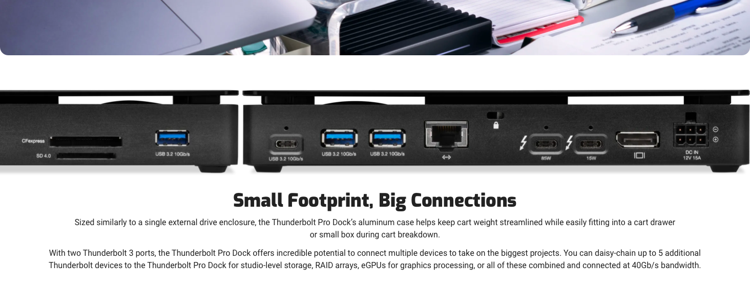 2 Thunderbolt 3, Daisy Chain 5 Thunderbolt devices, RAID, egpu, connected at 40Gb/s