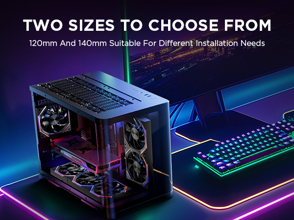 Two Sizes To Choose From: 120mm And 140mm