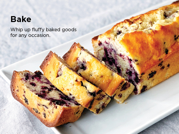 Bake Whip up fluffy baked goods for any occasion.
