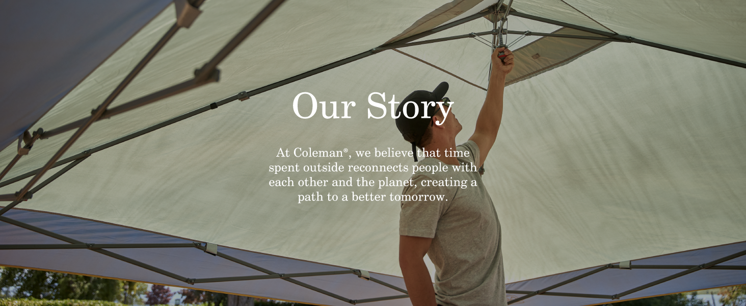 coleman our brand story friends family together better together planet camp hike game tailgate easy