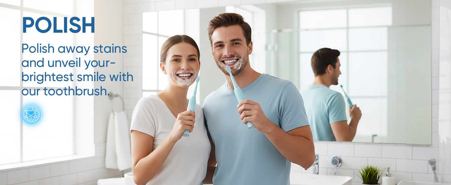Text reads 'POLISH: Polish away stains and smell your freshest ever with our toothbrush.' Bathroom setting showing dental care routine.