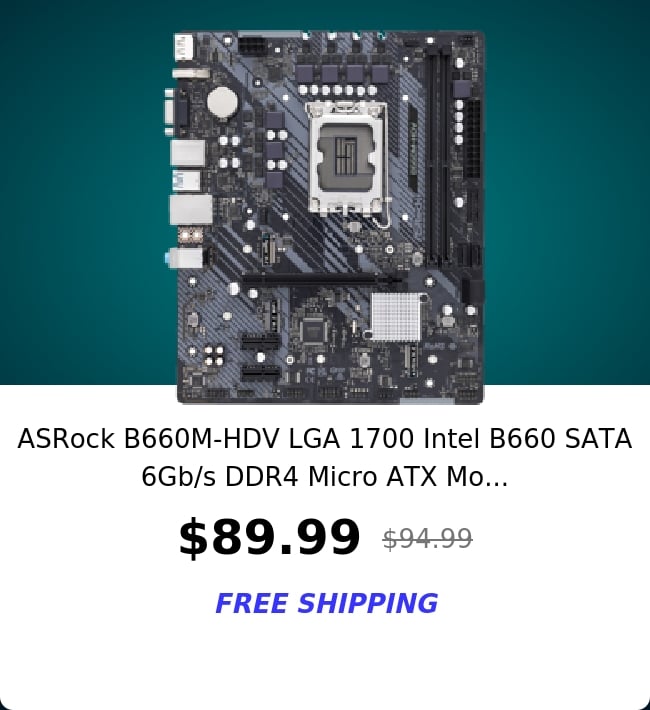 ASRock B660M-HDV LGA 1700 Intel B660 SATA 6Gb/s DDR4 Micro ATX Mo...