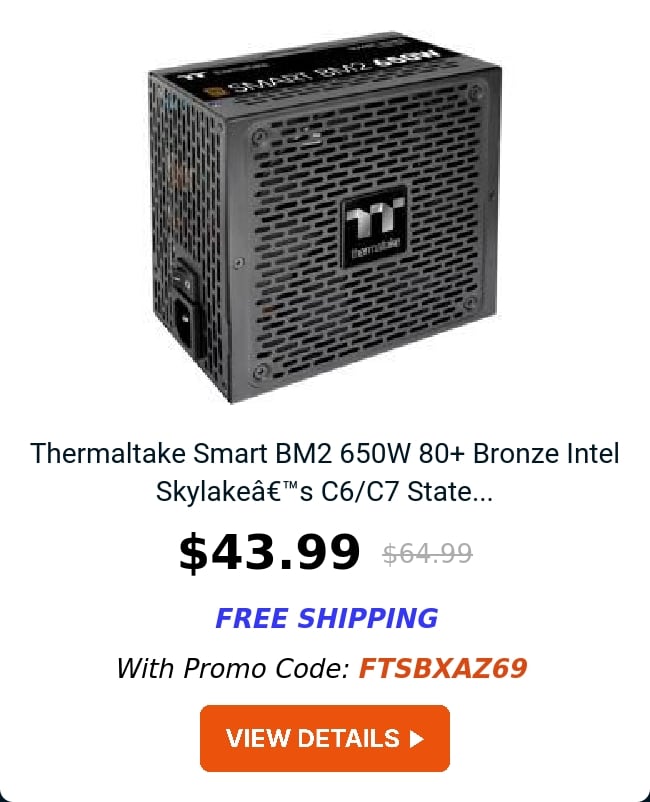 Thermaltake Smart BM2 650W 80+ Bronze Intel Skylake’s C6/C7 State...