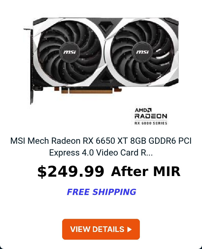 MSI Mech Radeon RX 6650 XT 8GB GDDR6 PCI Express 4.0 Video Card R...