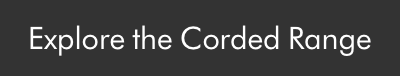 Explore Corded Range