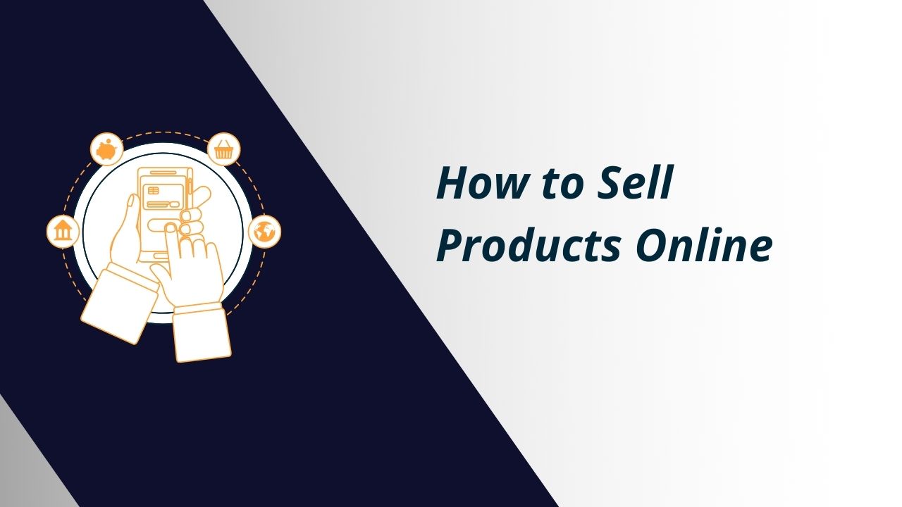 How to Sell Products Online
